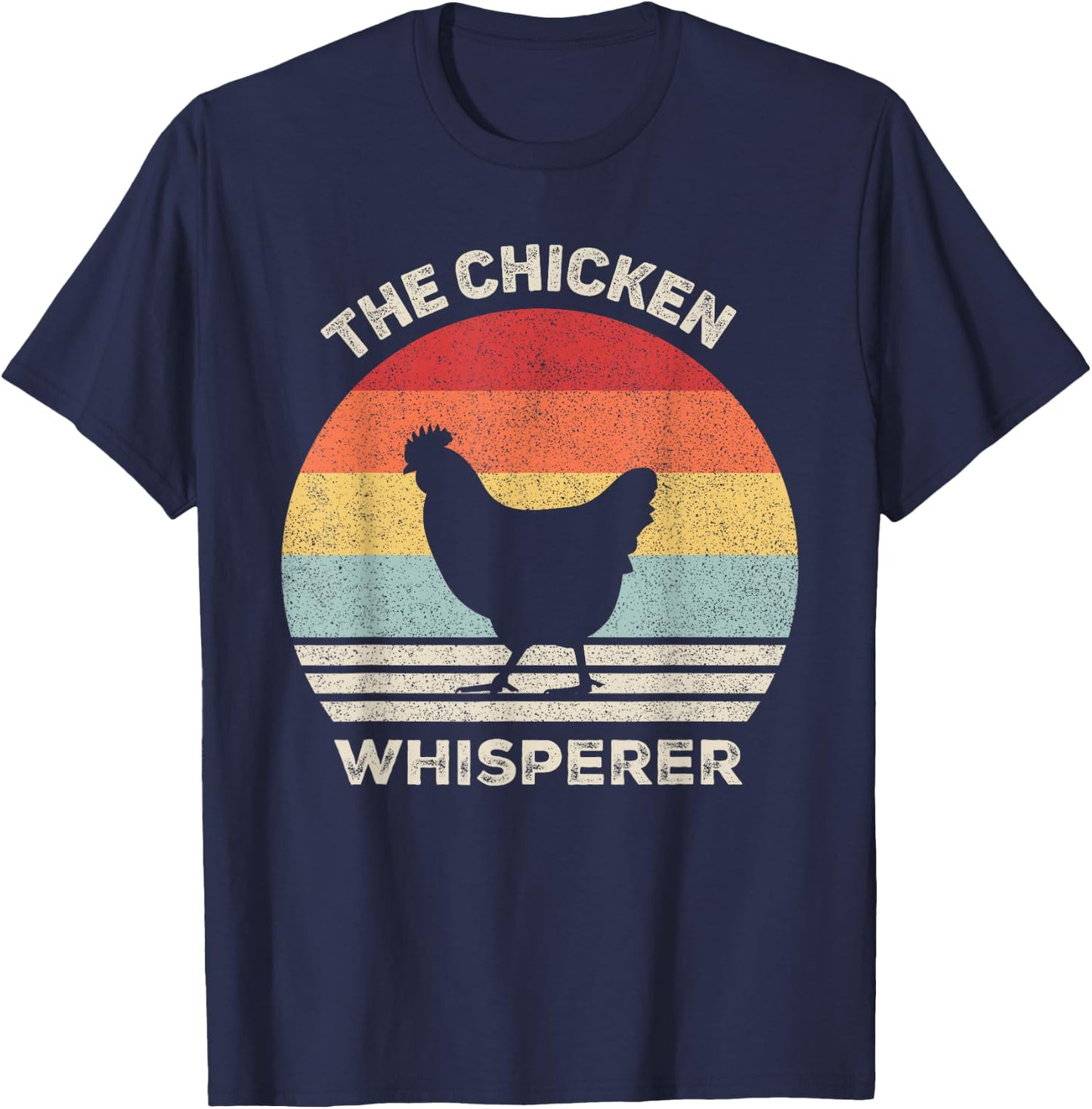 Retro The Chicken Whisperer Chicken Lover Chicken Farmer T-Shirt - T-Shirt | Navy