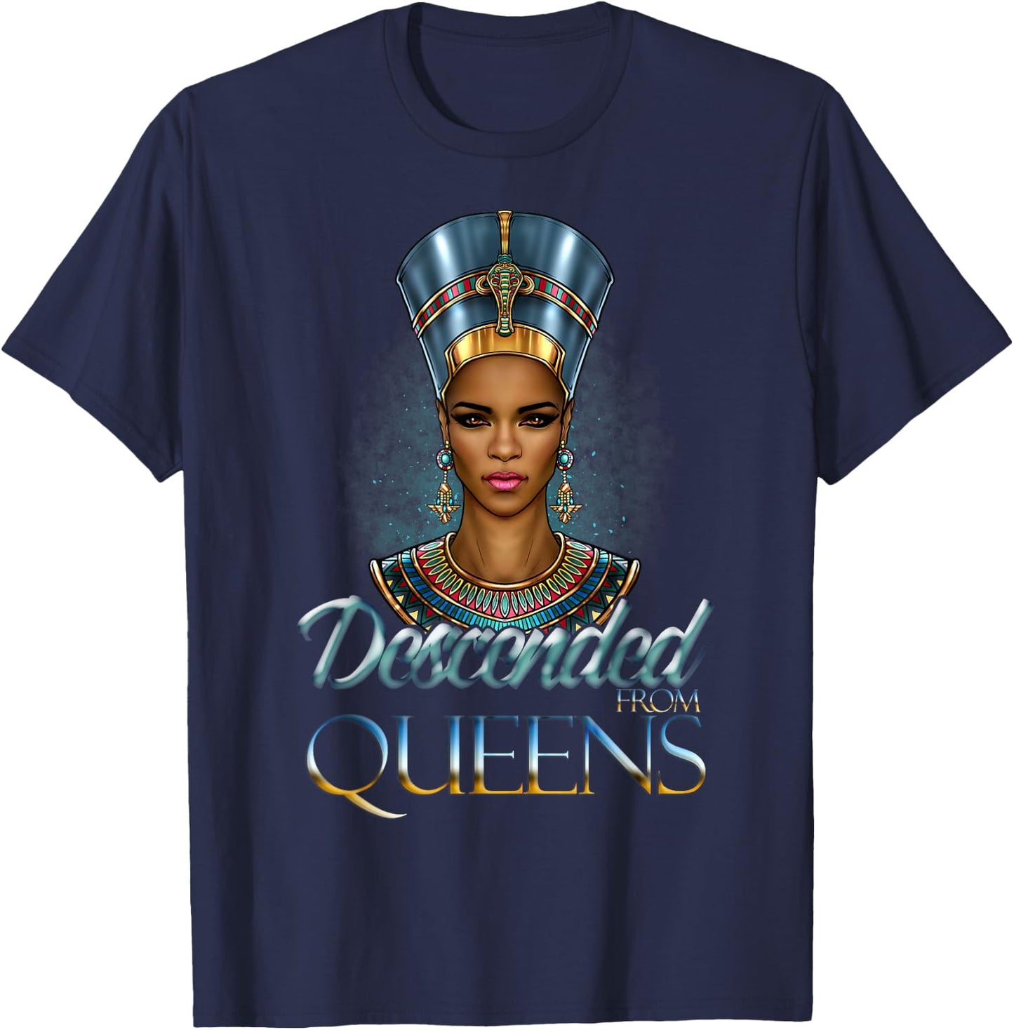 Black Nefertiti Descended from Queens Black Girl Magic Egypt T-Shirt - T-Shirt | Navy