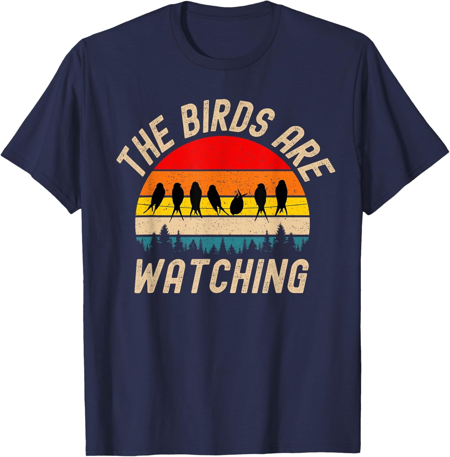 The Birds Are Watching Wake Up America Birds Aren't Real T-Shirt - T-Shirt | Navy