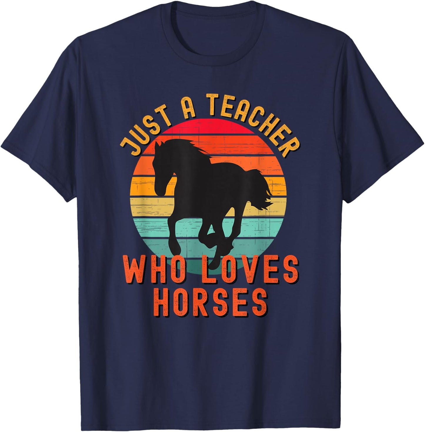 Just A Teacher Who Loves Horses Retro Vintage Horse Lover T-Shirt - T-Shirt | Navy