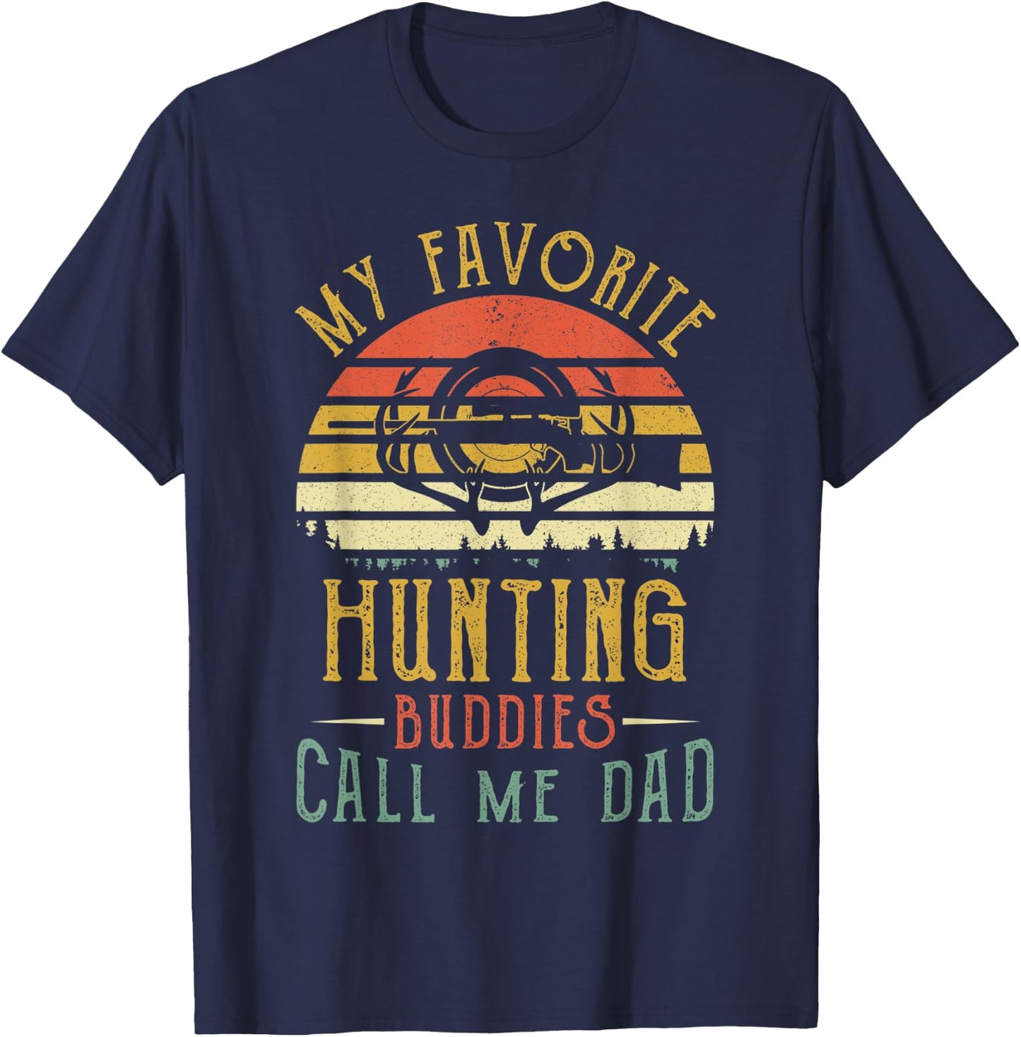 My Favorite Hunting Buddies Call Me Dad Vintage Fathers Day T-Shirt - T-Shirt | Navy