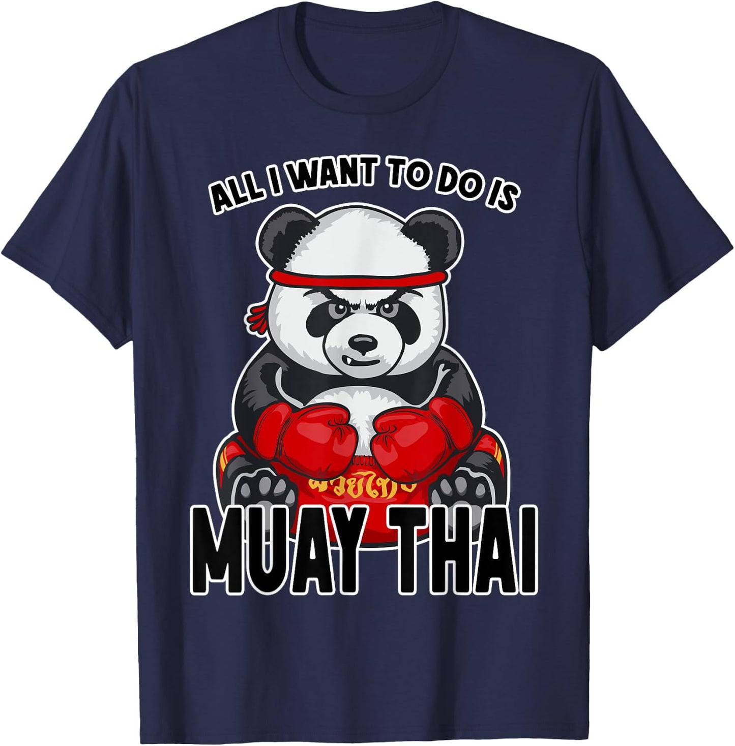 Muay Thai Panda All I Want To Do Is Cute Bear Boxer T-Shirt - T-Shirt | Navy
