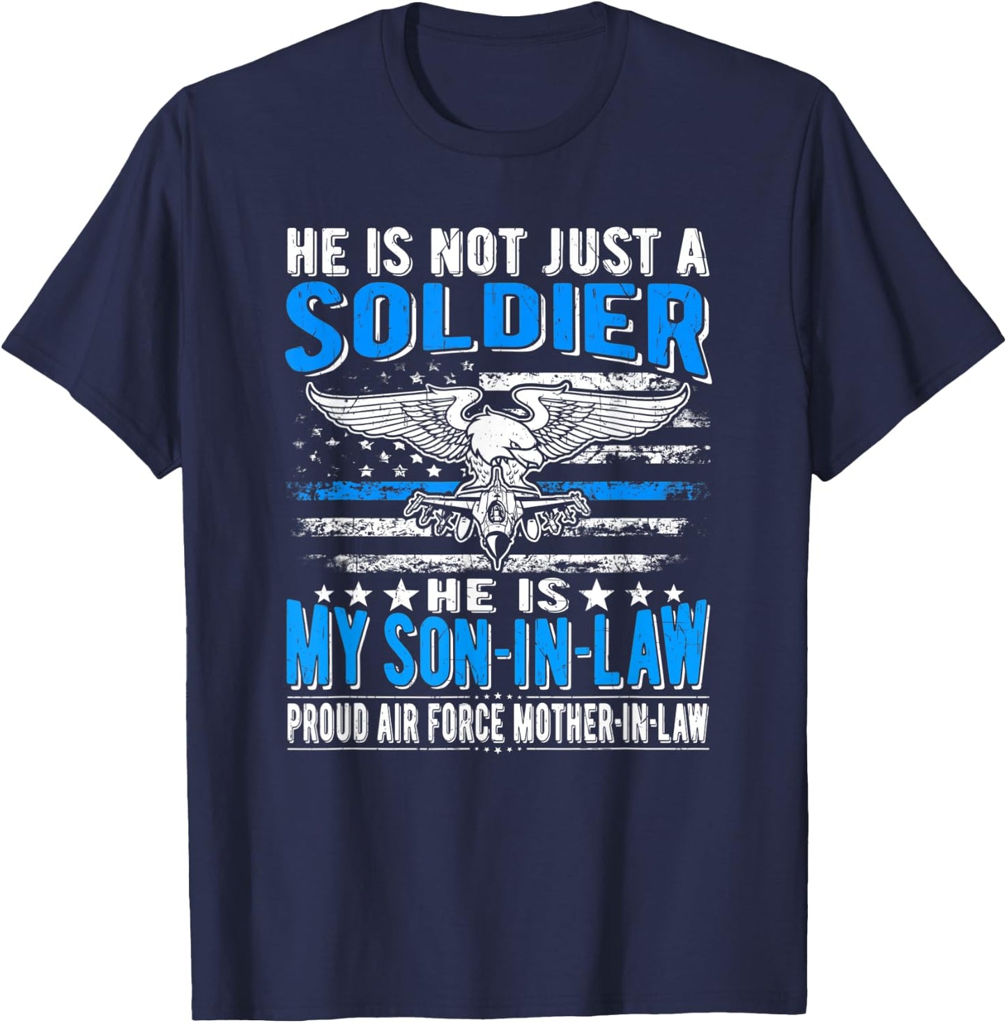 My Son-In-Law Is A Soldier - Proud Air Force Mother-In-Law T-Shirt - T-Shirt | Navy