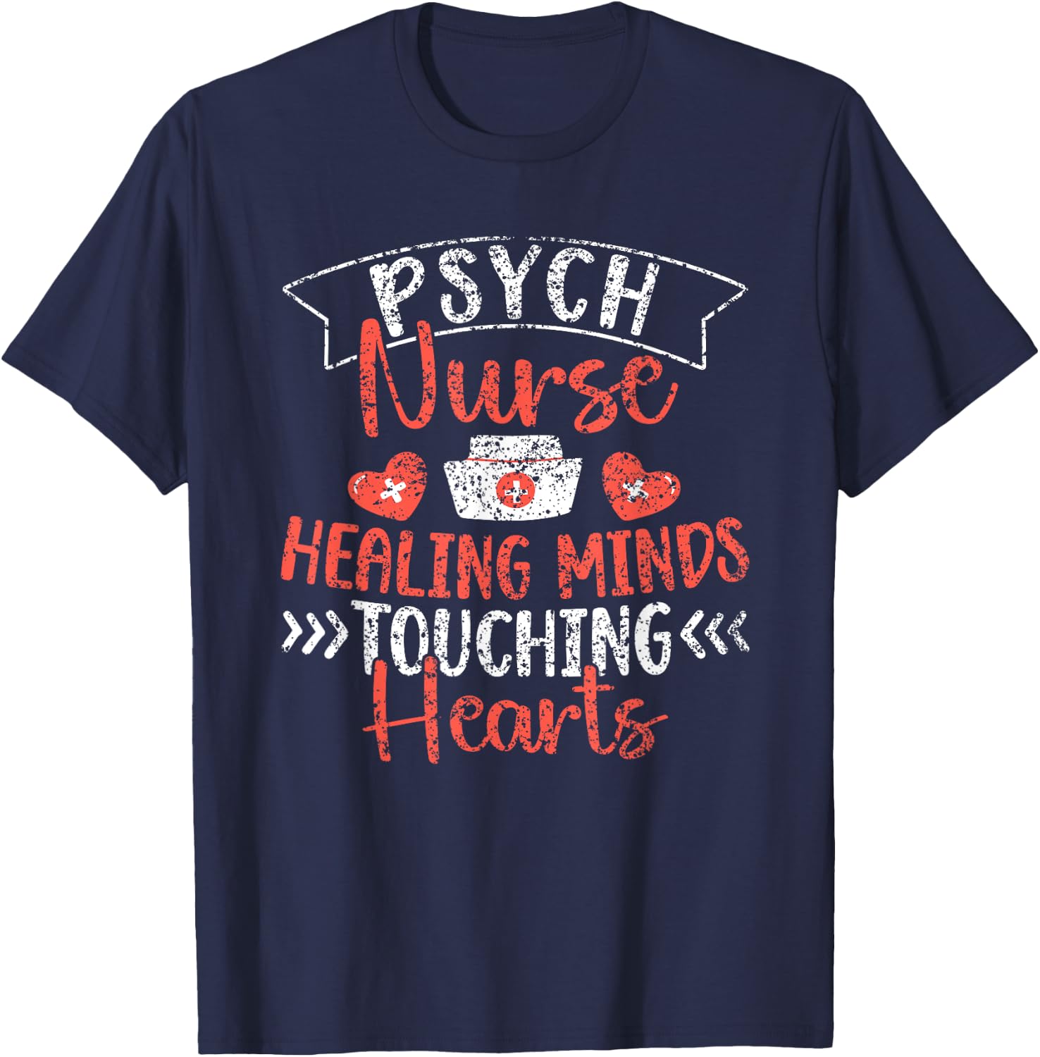 Psych Nurse: Healing Minds Touching Hearts Psychiatry Nurses T-Shirt - T-Shirt | Navy