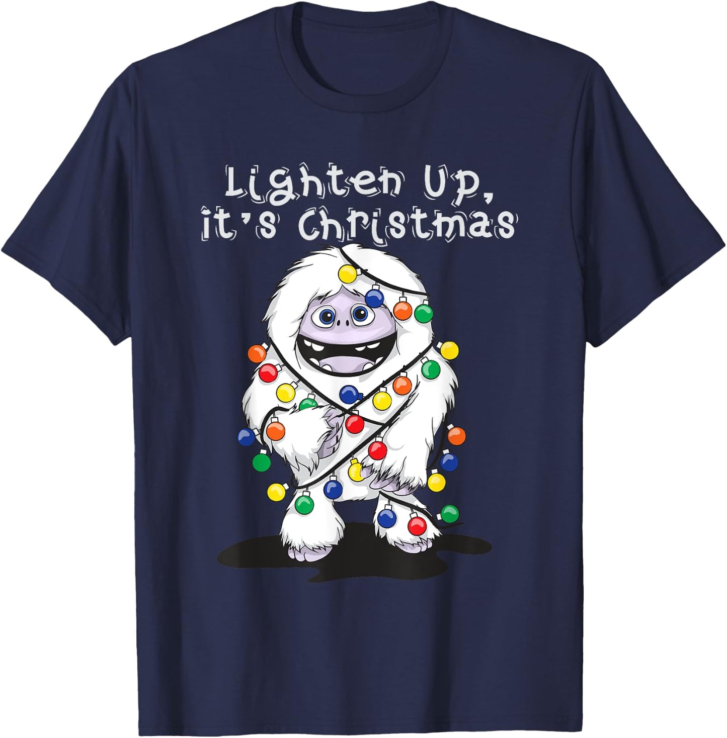 Lighten Up Its Christmas Yeti Abominable Snowman Bigfoot T-Shirt - T-Shirt | Navy