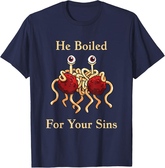 Flying Spaghetti Monster - He Boiled For Your Sins T-Shirt - T-Shirt | Navy