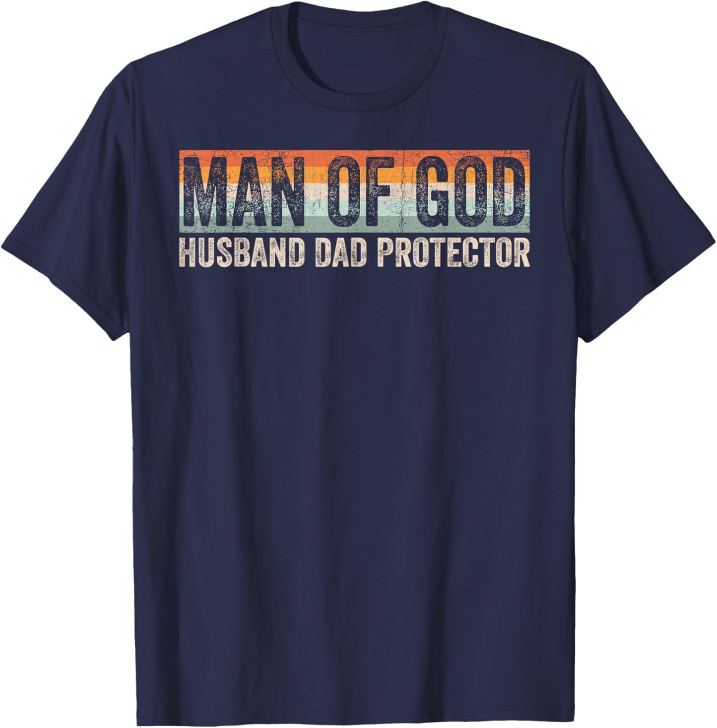Man of God Husband Dad Protector Christian Dad Father's Day T-Shirt - T-Shirt | Navy