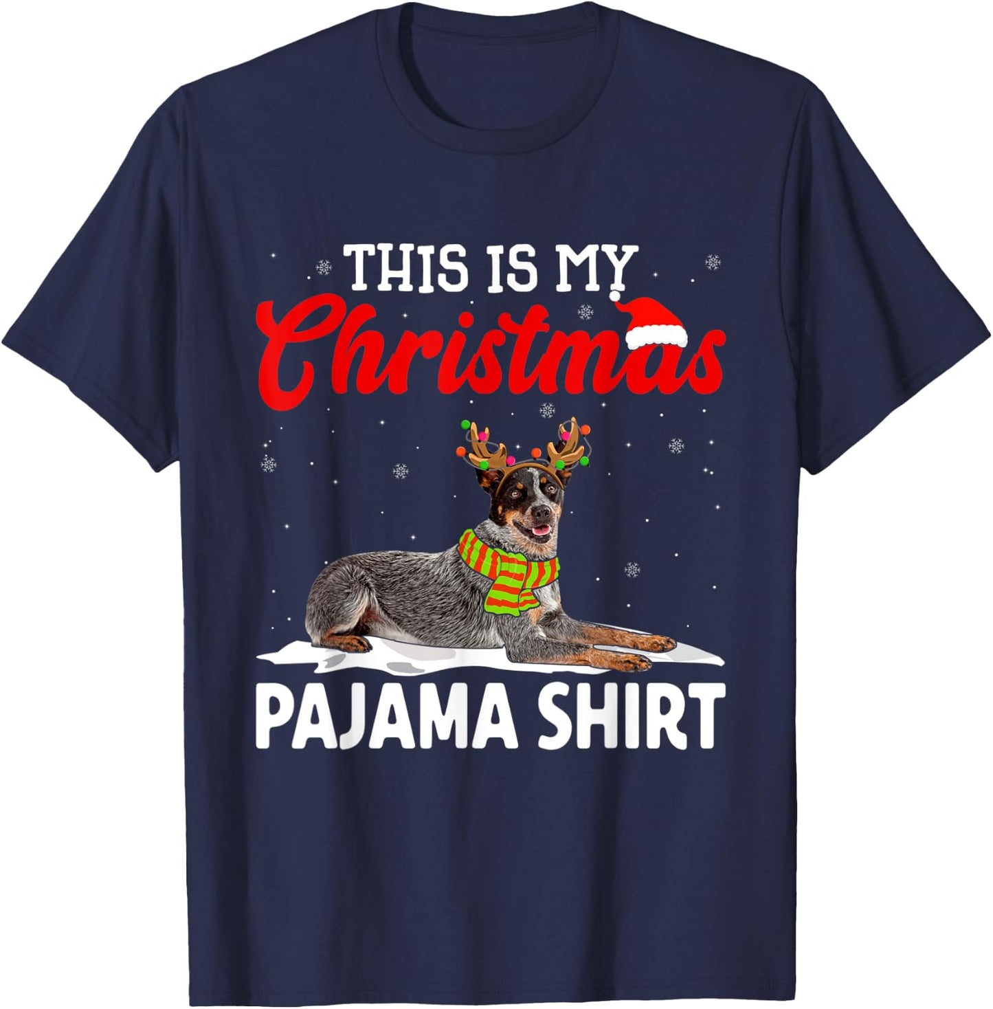 This Is My Christmas Pajama Shirt Australian Cattle Dog T-Shirt - T-Shirt | Navy
