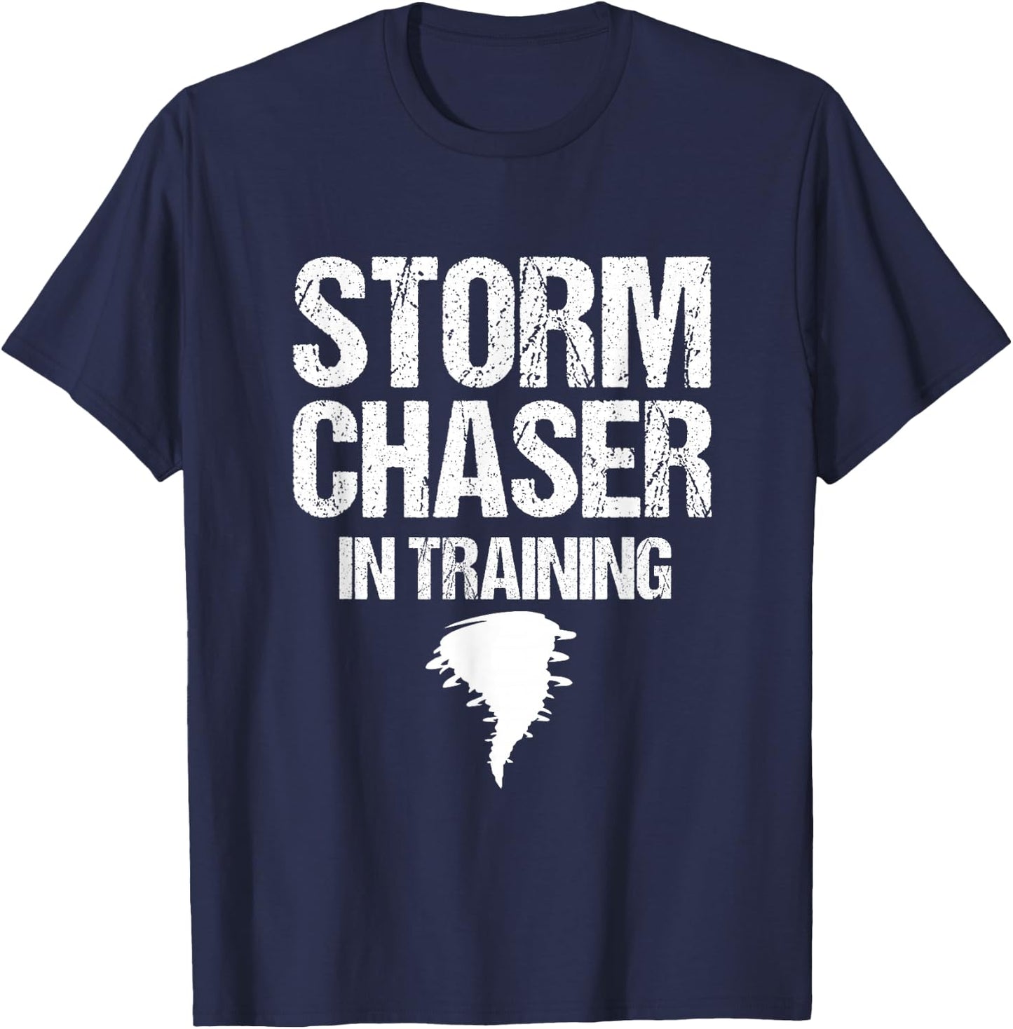 Storm Chaser Chasing Weather Hurricane Tornado Twister Gift T-Shirt - T-Shirt | Navy
