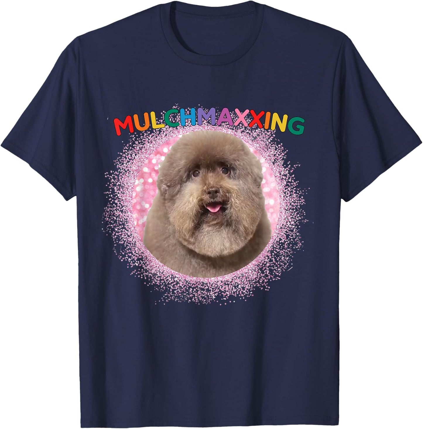 Mulch Gang 4 Life MulchMaxxing Puppy Dog Meme For Dog Lovers Men Women Kids T-Shirt - T-Shirt | Navy