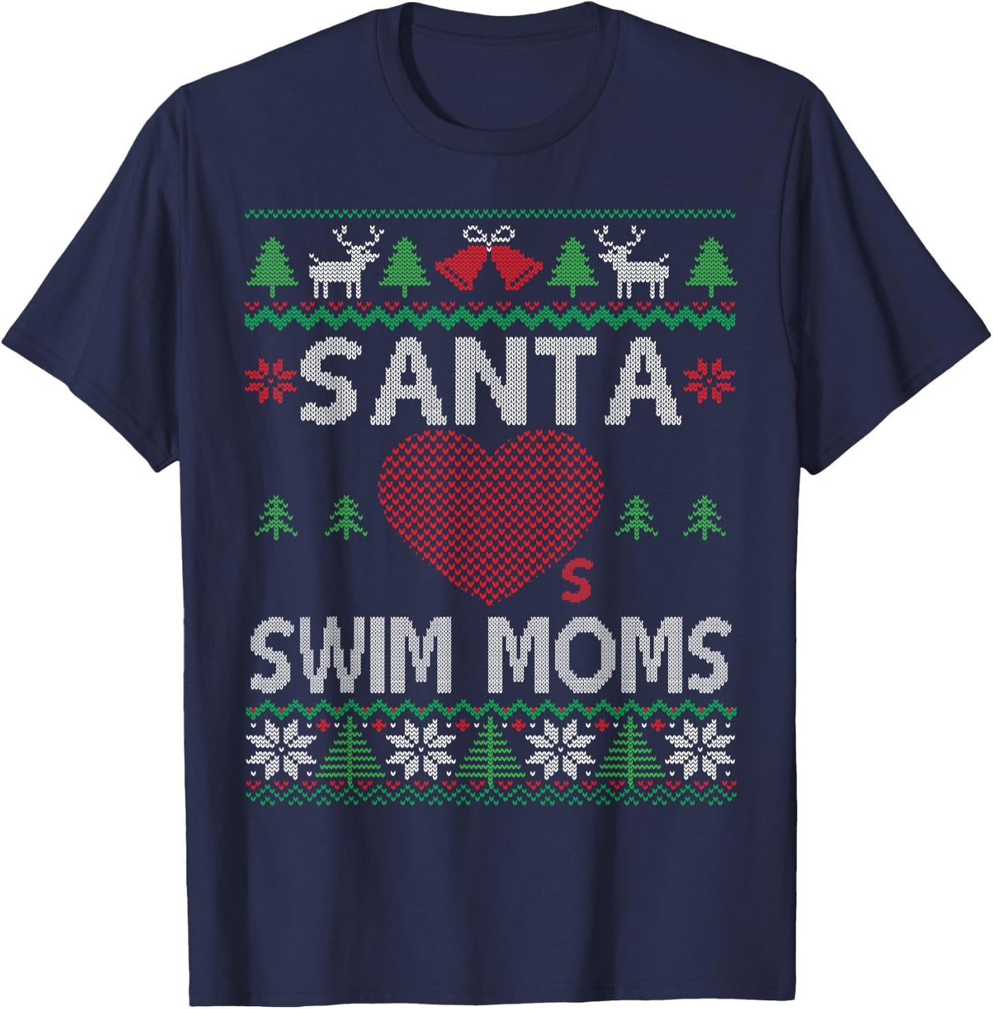 Santa Loves Swim Moms Funny Swimmer Ugly Christmas Swimming T-Shirt - T-Shirt | Navy