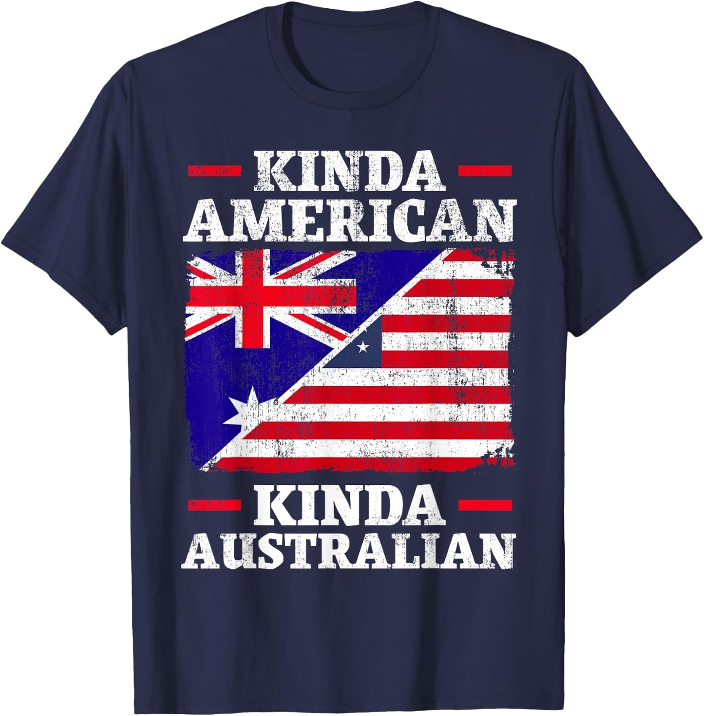 Kinda American Kinda Australian America Australia USA T-Shirt - T-Shirt | Navy