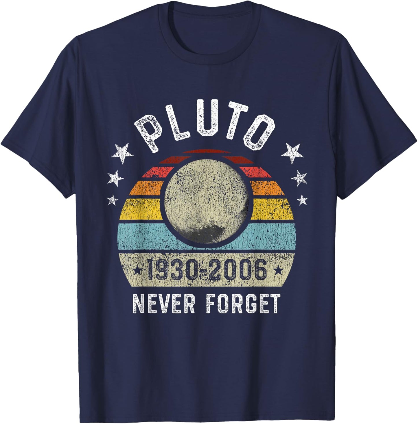 Never Forget Pluto Funny Science Retro Space Gift T-Shirt - T-Shirt | Navy