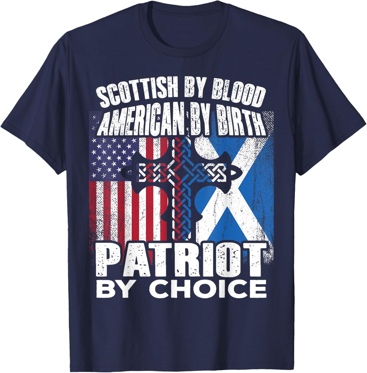 Scottish By Blood American By Birth Patriot By Choice T-Shirt - T-Shirt | Navy