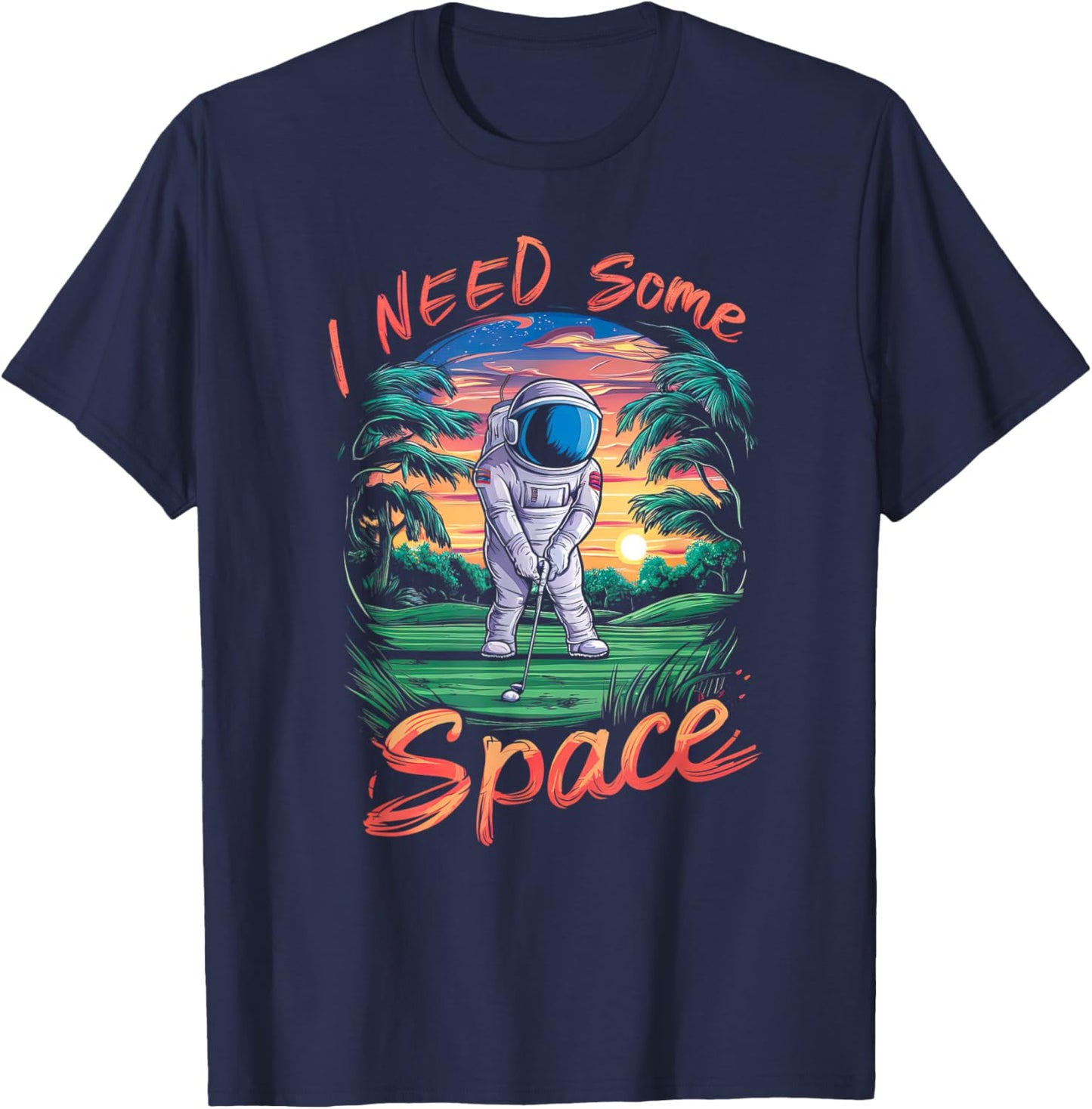 I Need Some Space Funny Astronaut Golf T-Shirt - T-Shirt | Navy