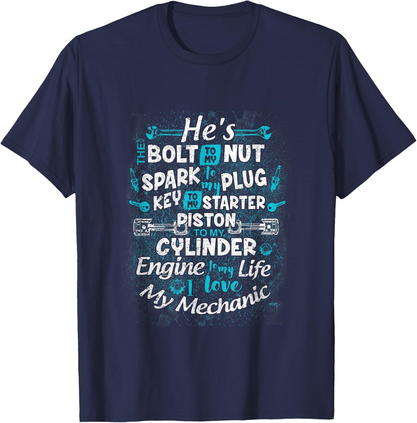 To My Life I Love My Mechanic Funny Mechanic Wife Girlfriend T-Shirt - T-Shirt | Navy