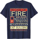 Firefighter In Case Of Fire Exit Building Funny Fireman T-Shirt - T-Shirt | Navy