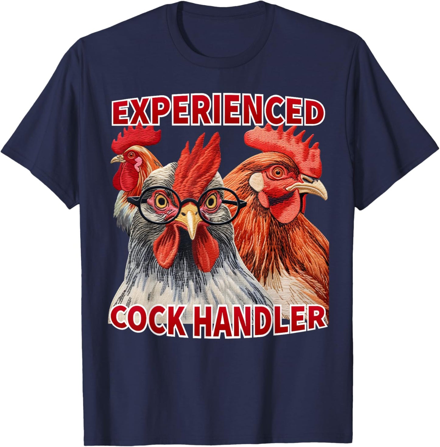 Experienced Cock Handler Funny Poultry Farming Pun Meme T-Shirt - T-Shirt | Navy