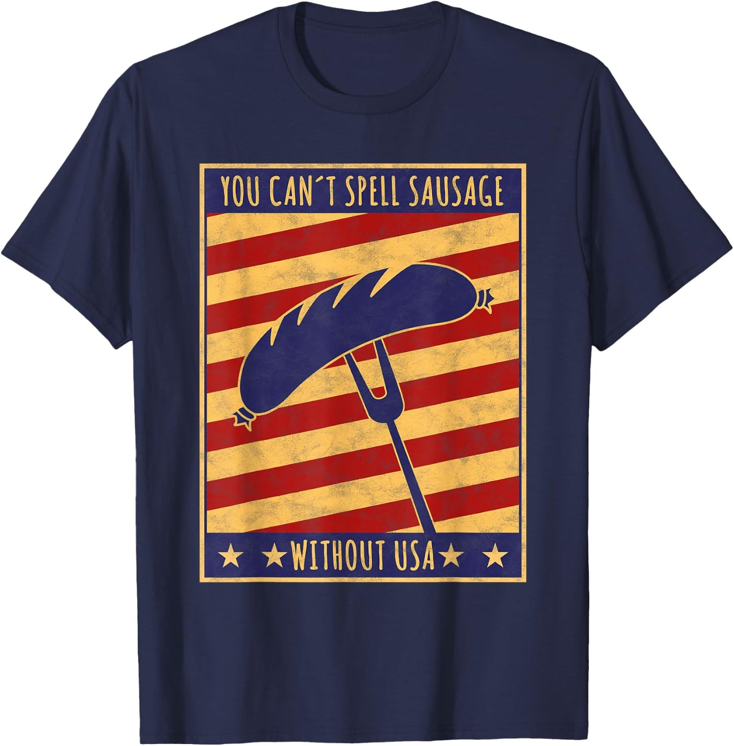 Retro Poster You Can't Spell Sausage Without USA T-Shirt - T-Shirt | Navy