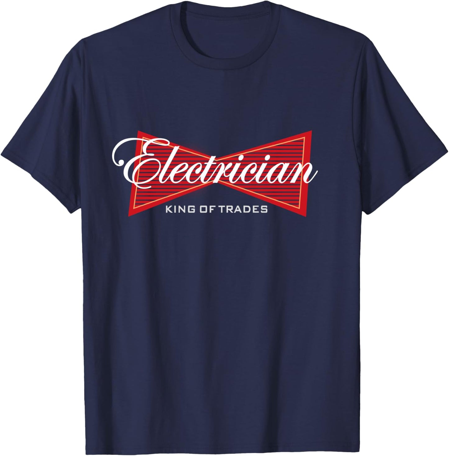 Electrician King of Trades Funny Gift T-Shirt - T-Shirt | Navy