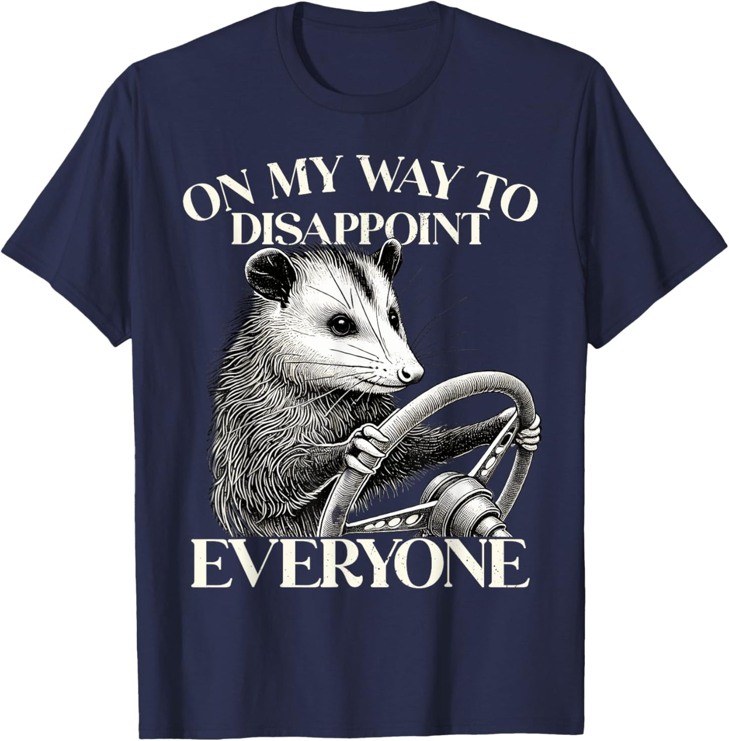 Retro On My Way To Disappoint Everyone Funny Opossum Lover T-Shirt - T-Shirt | Navy