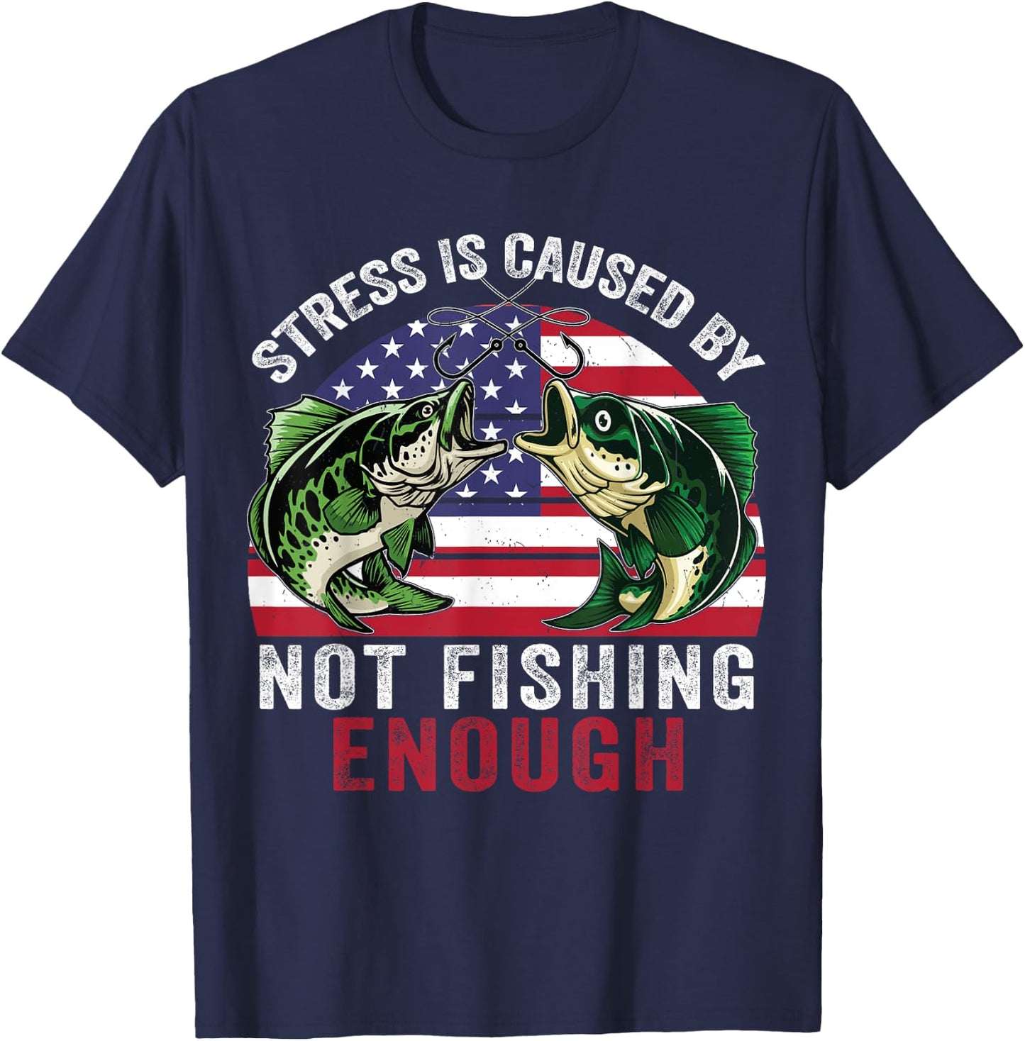 Funny Bass Fishing-Shirt Stress Not Fishing Enough Fisherman T-Shirt - T-Shirt | Navy