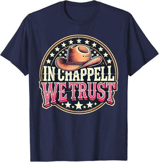 In Chappell We Trust Hat Cowgirl For Western Country T-Shirt - T-Shirt | Navy