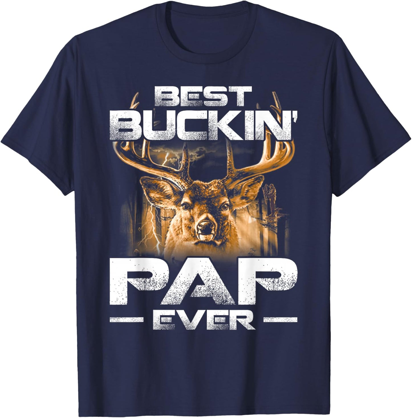 Best Buckin' Pap Ever Deer Hunting Bucking Father T-Shirt - T-Shirt | Navy