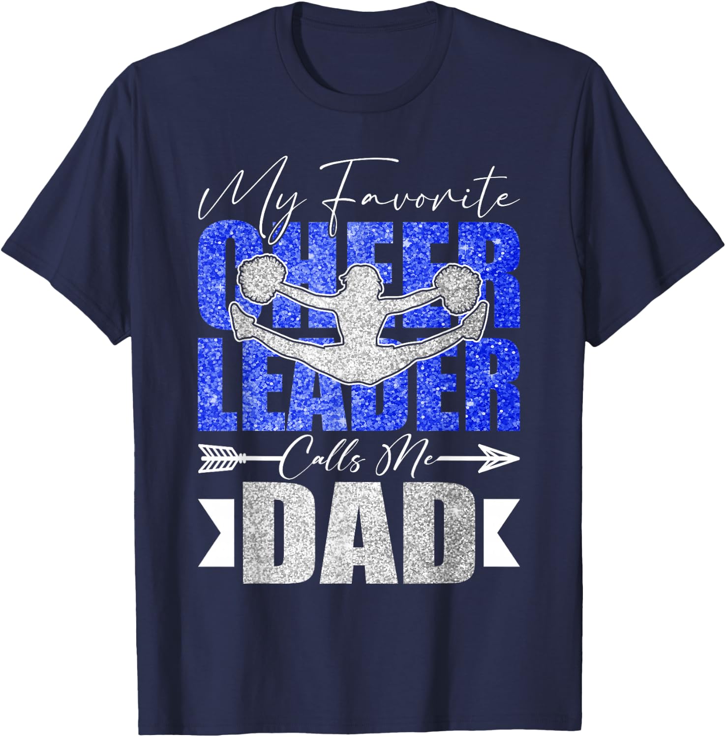 My Favorite Cheerleader Calls Me Dad Cheer Dad Fathers Day T-Shirt - T-Shirt | Navy