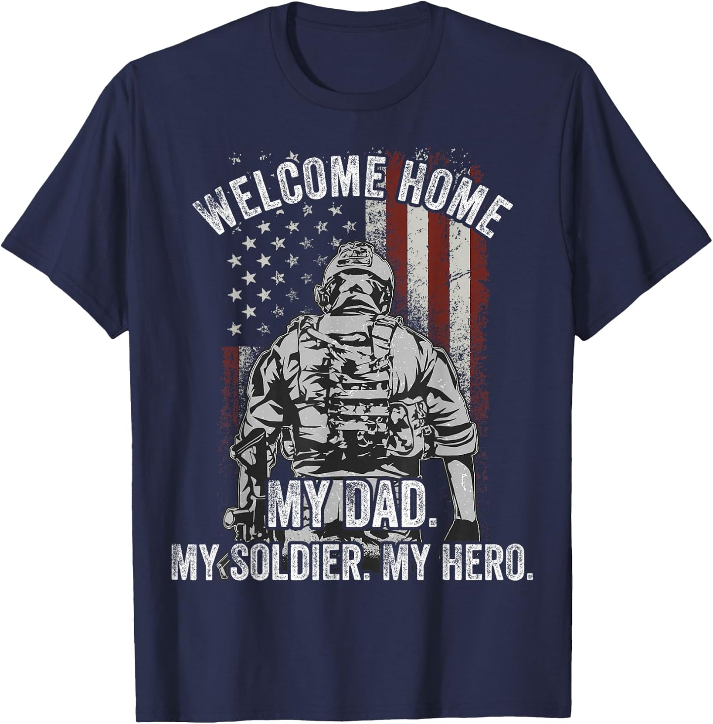 Welcome Home My Dad Deployed Military Deployment Themed Gift T-Shirt - T-Shirt | Navy
