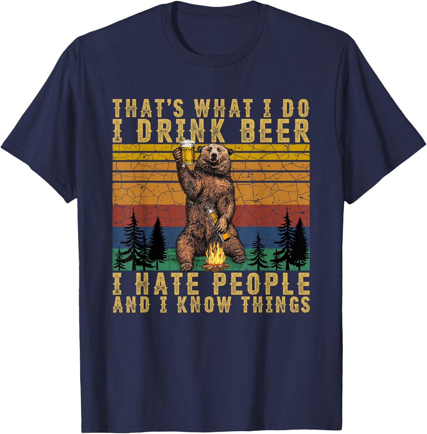 That's What I Do I Drink Beer I Hate People Funny Bear Drink T-Shirt - T-Shirt | Navy