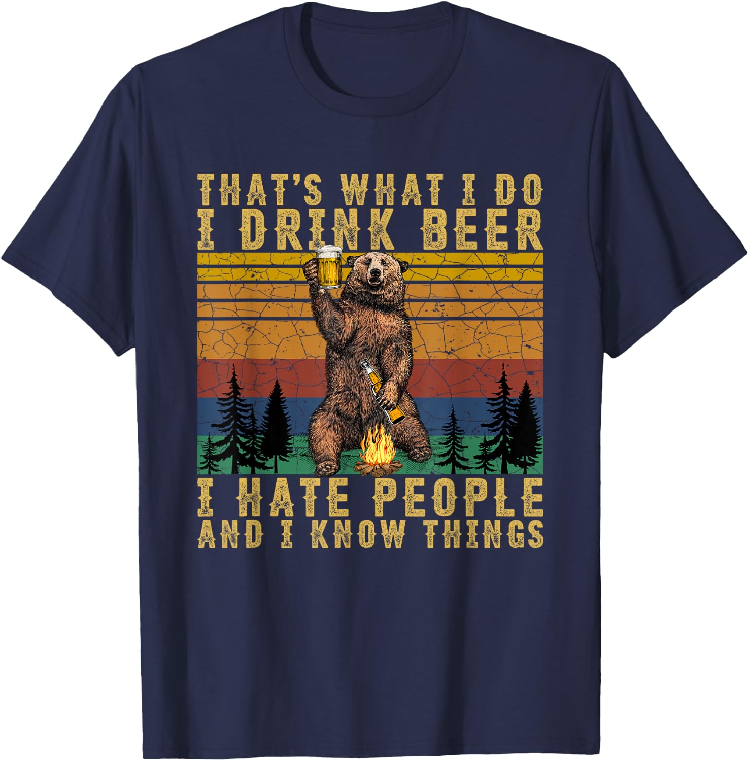 That's What I Do I Drink Beer I Hate People Funny Bear Drink T-Shirt - T-Shirt | Navy