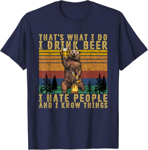 That's What I Do I Drink Beer I Hate People Funny Bear Drink T-Shirt - T-Shirt | Navy