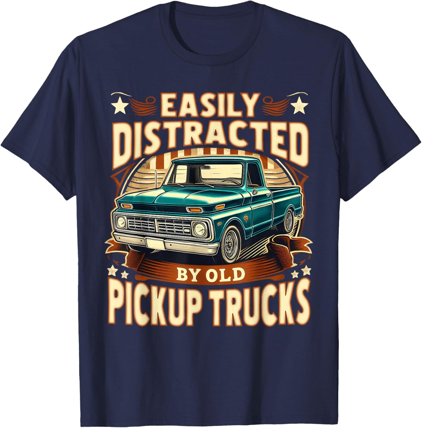 Easily Distracted by Old Pickup Trucks Funny Trucker T-Shirt - T-Shirt | Navy