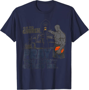 Go to church pray you don't guard me T-Shirt - T-Shirt | Navy
