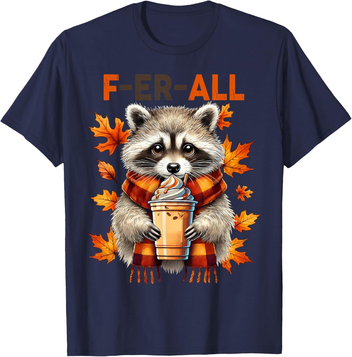 Halloween Cute Raccoon But Feral Fall Season Pumpkin Spice T-Shirt - T-Shirt | Navy