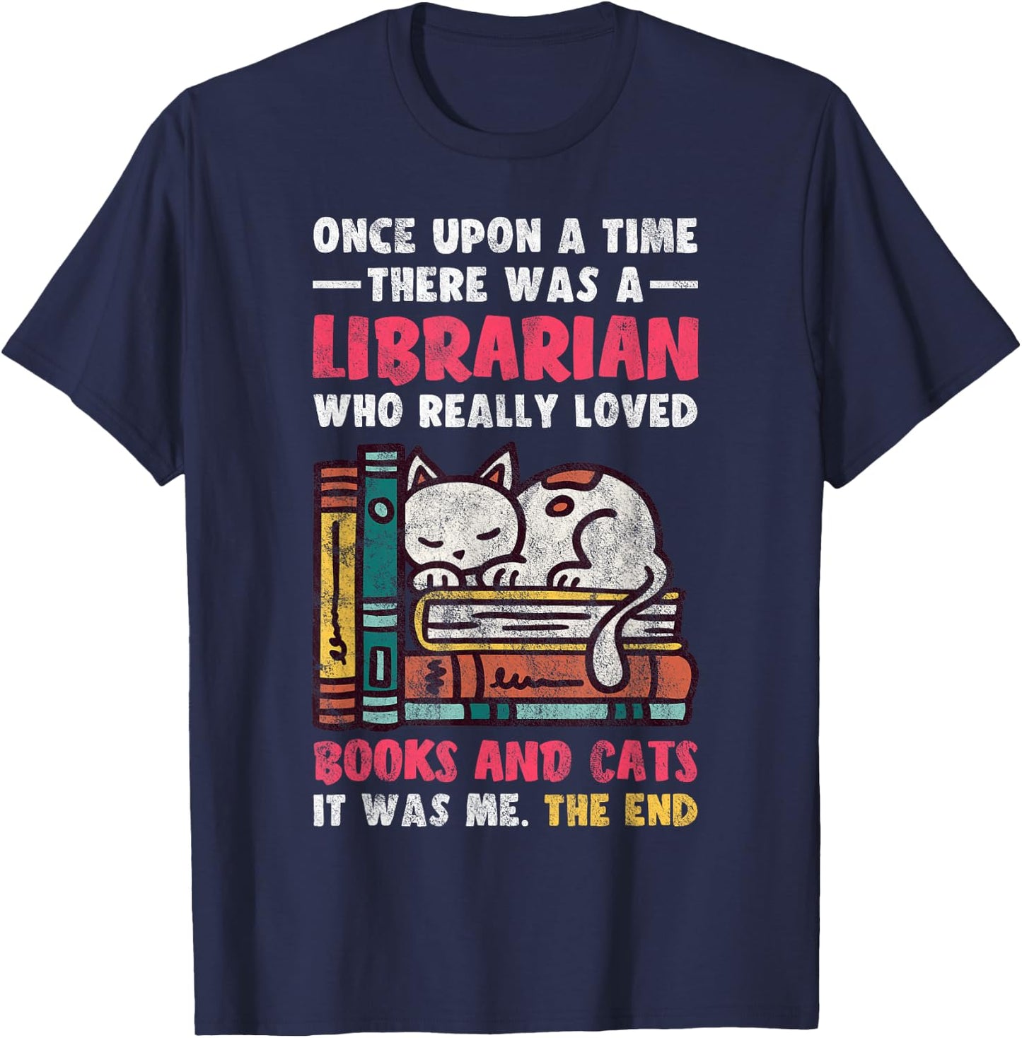 Librarian Loved Books And Cats Reading Gift Bookworm T-Shirt - T-Shirt | Navy
