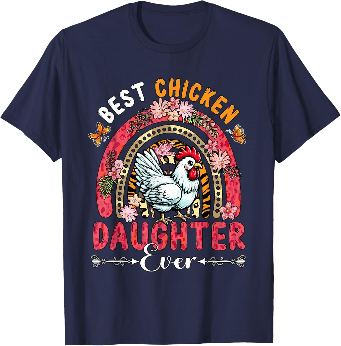 Best Chicken Daughter Ever Mother's Day Flowers Rainbow Farm T-Shirt - T-Shirt | Navy
