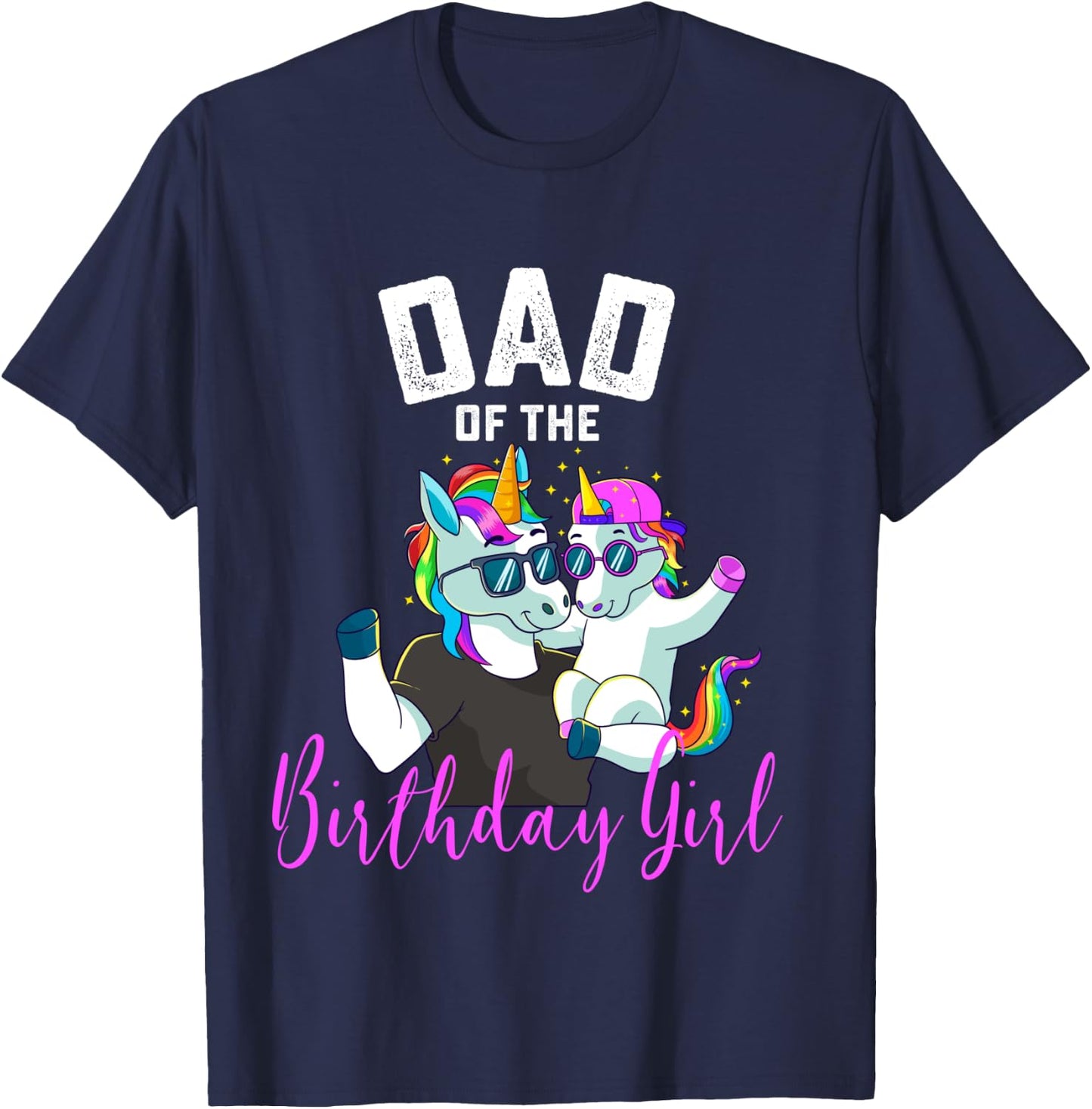 Dad of the Birthday Girl Unicorn Birthday Family Father T-Shirt - T-Shirt | Navy