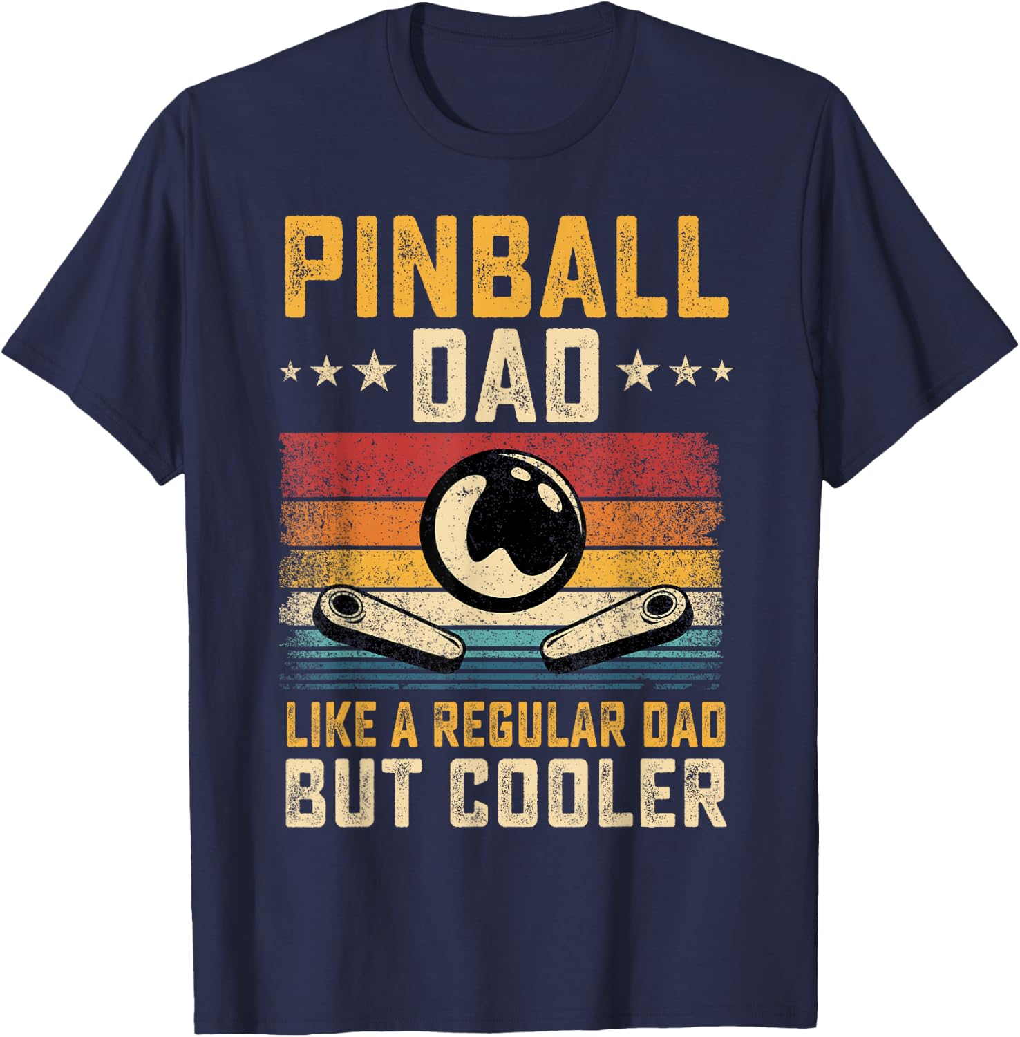 Pinball Dad Like Regular Dad But Cooler Father's Day T-Shirt - T-Shirt | Navy