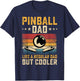 Pinball Dad Like Regular Dad But Cooler Father's Day T-Shirt - T-Shirt | Navy