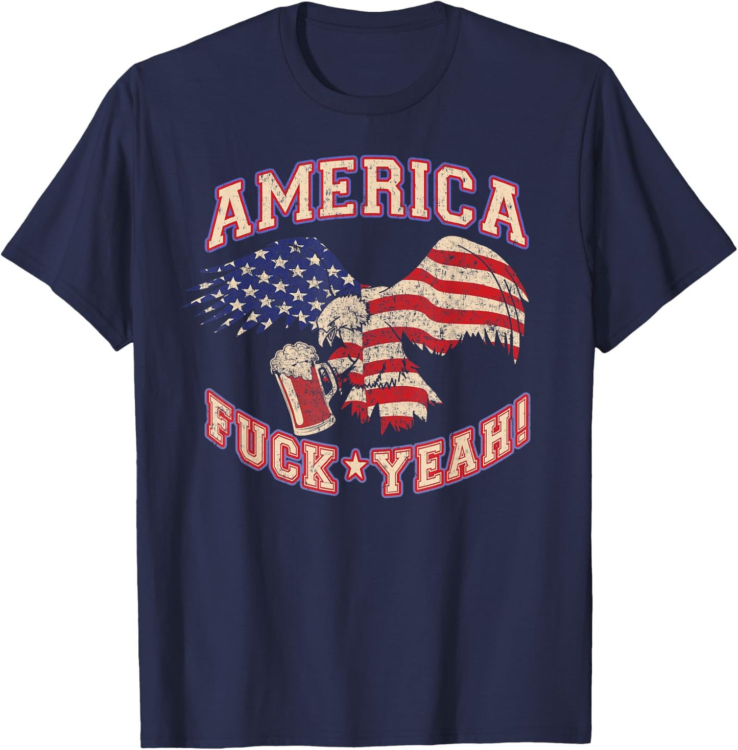 America Fuck Yeah Bald Eagle Beer 4th of July Vintage T-Shirt - T-Shirt | Navy