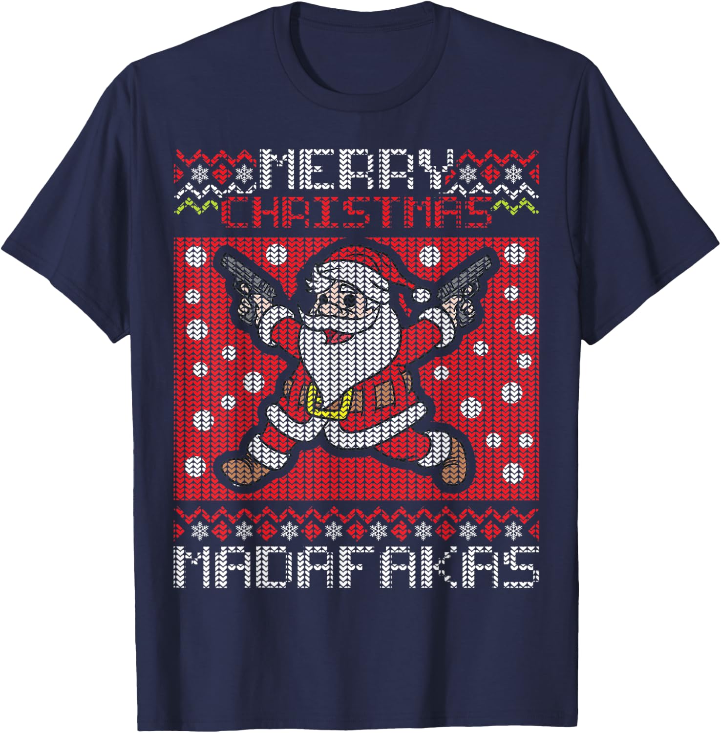 Merry Christmas Madafakas Festive Santa Claus Shooting Guns T-Shirt - T-Shirt | Navy