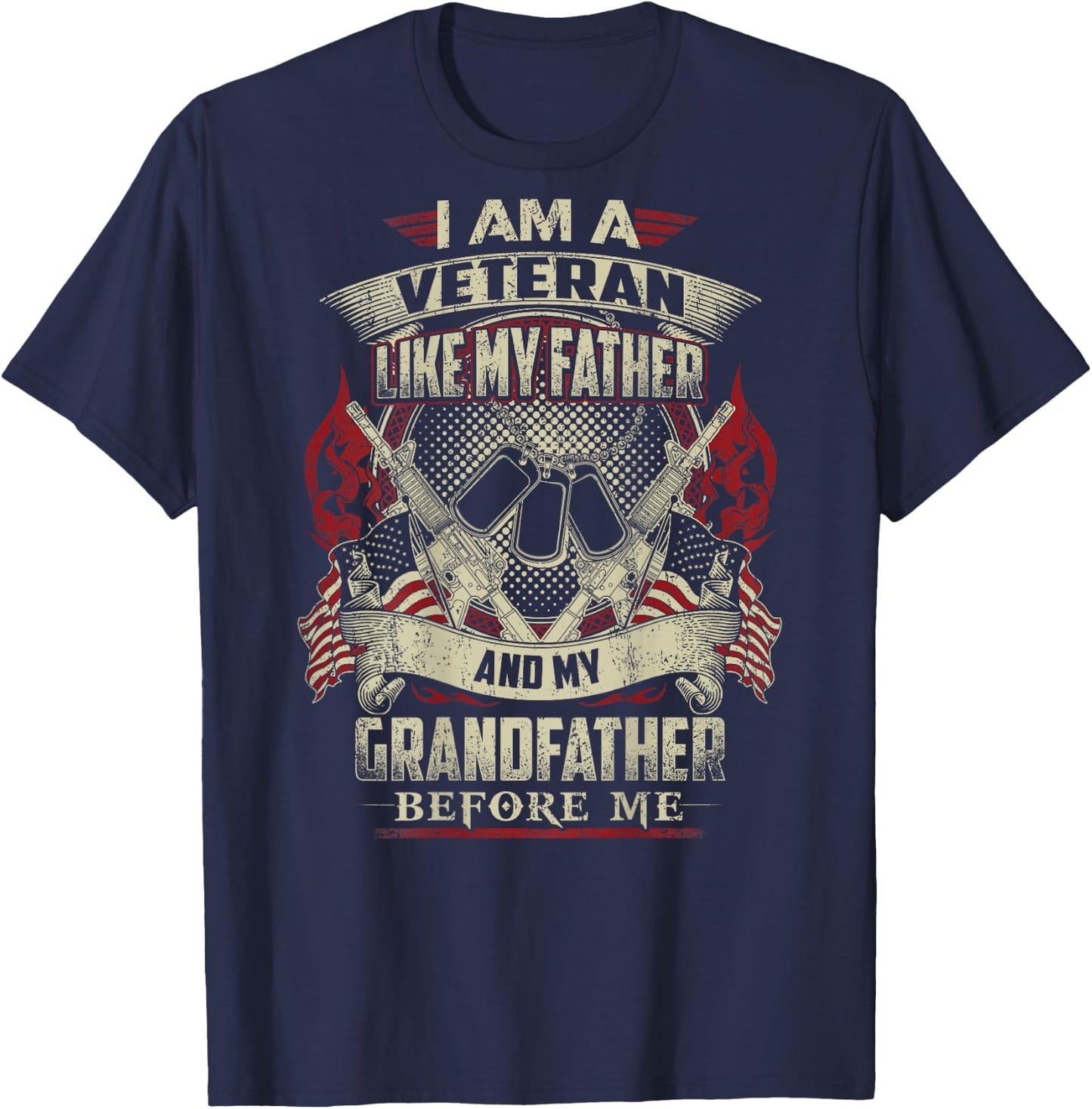 I'm A Veteran Like My Father Proud Army Grandfather T-Shirt - T-Shirt | Navy