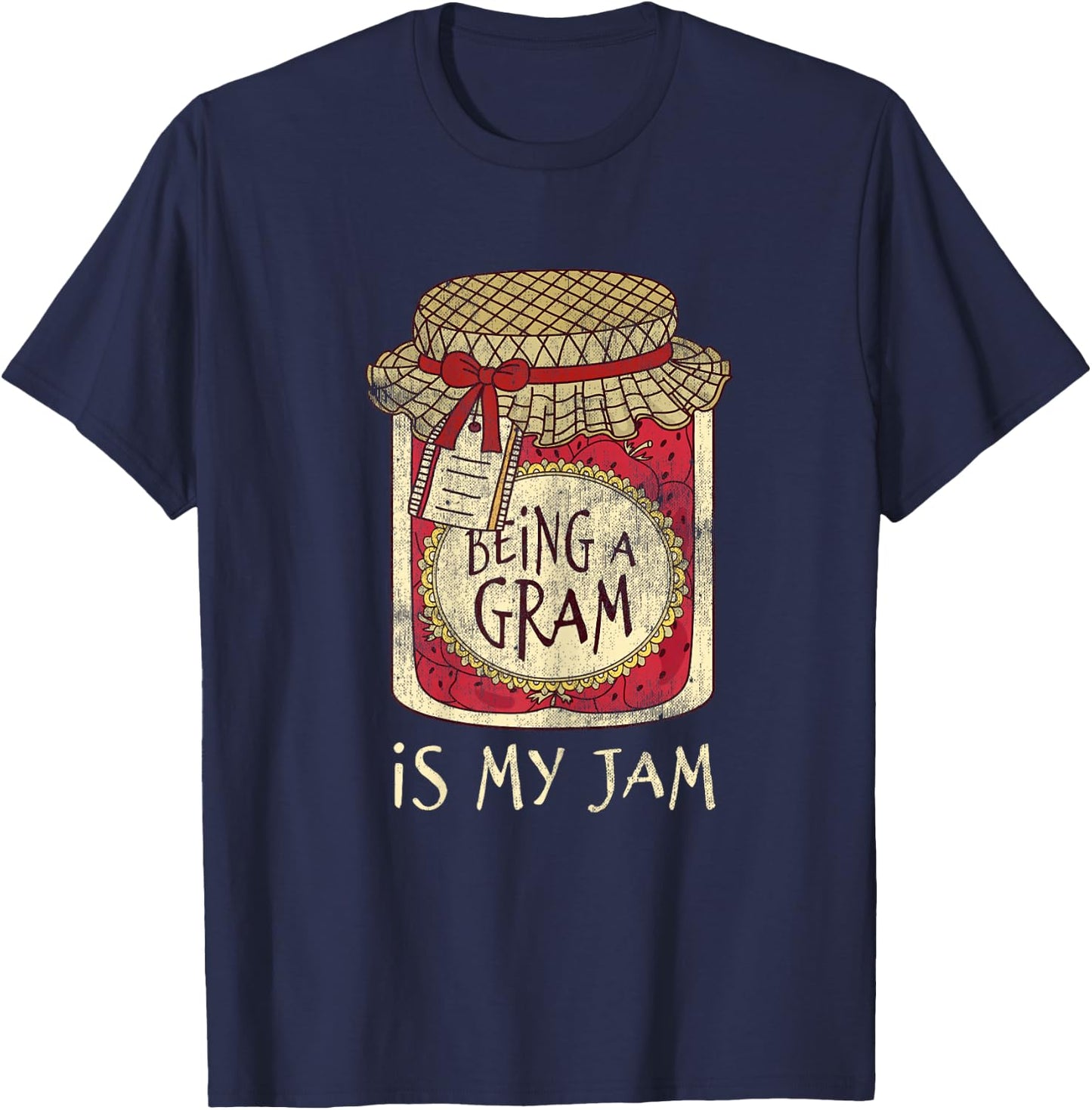 Fun Grandma Gifts Cute & Funny Being A Gram Quote T-Shirt - T-Shirt | Navy