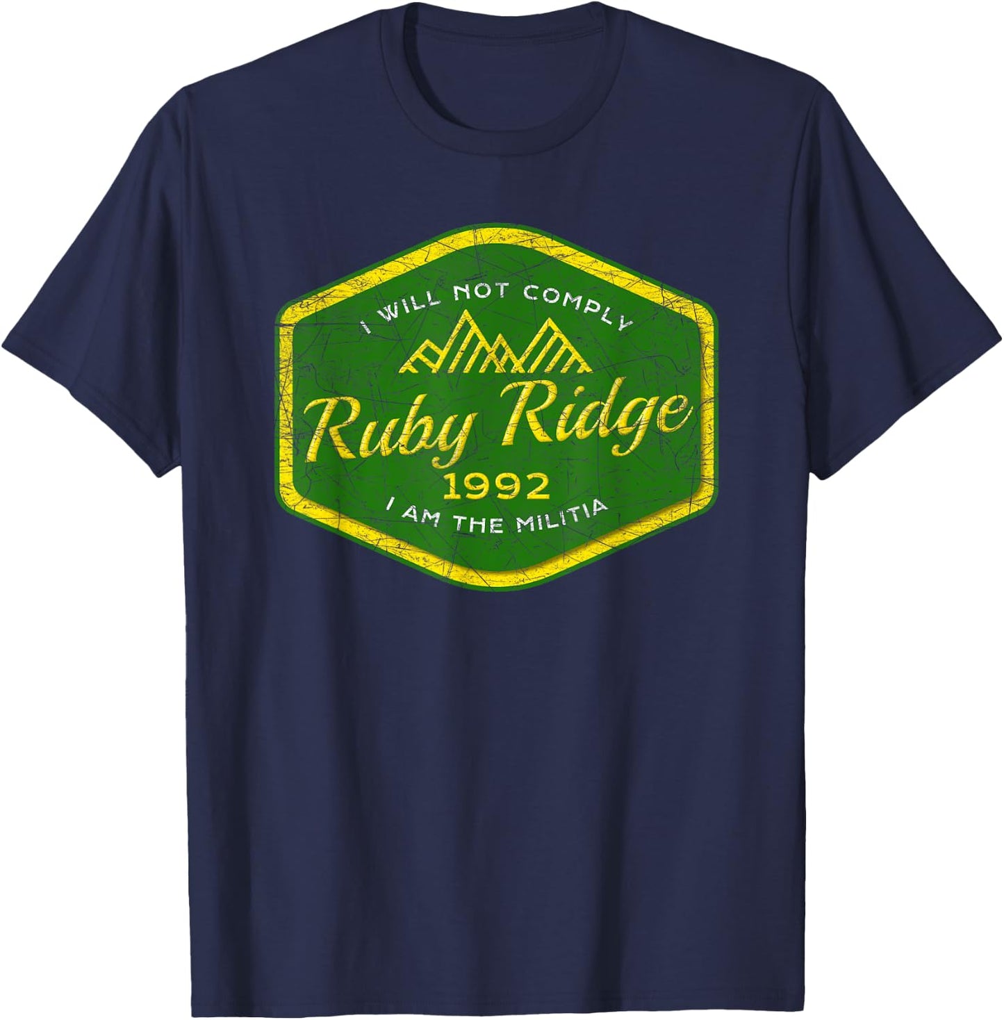 Remember Ruby Ridge - 1992 - I Will Not Comply. T-Shirt - T-Shirt | Navy