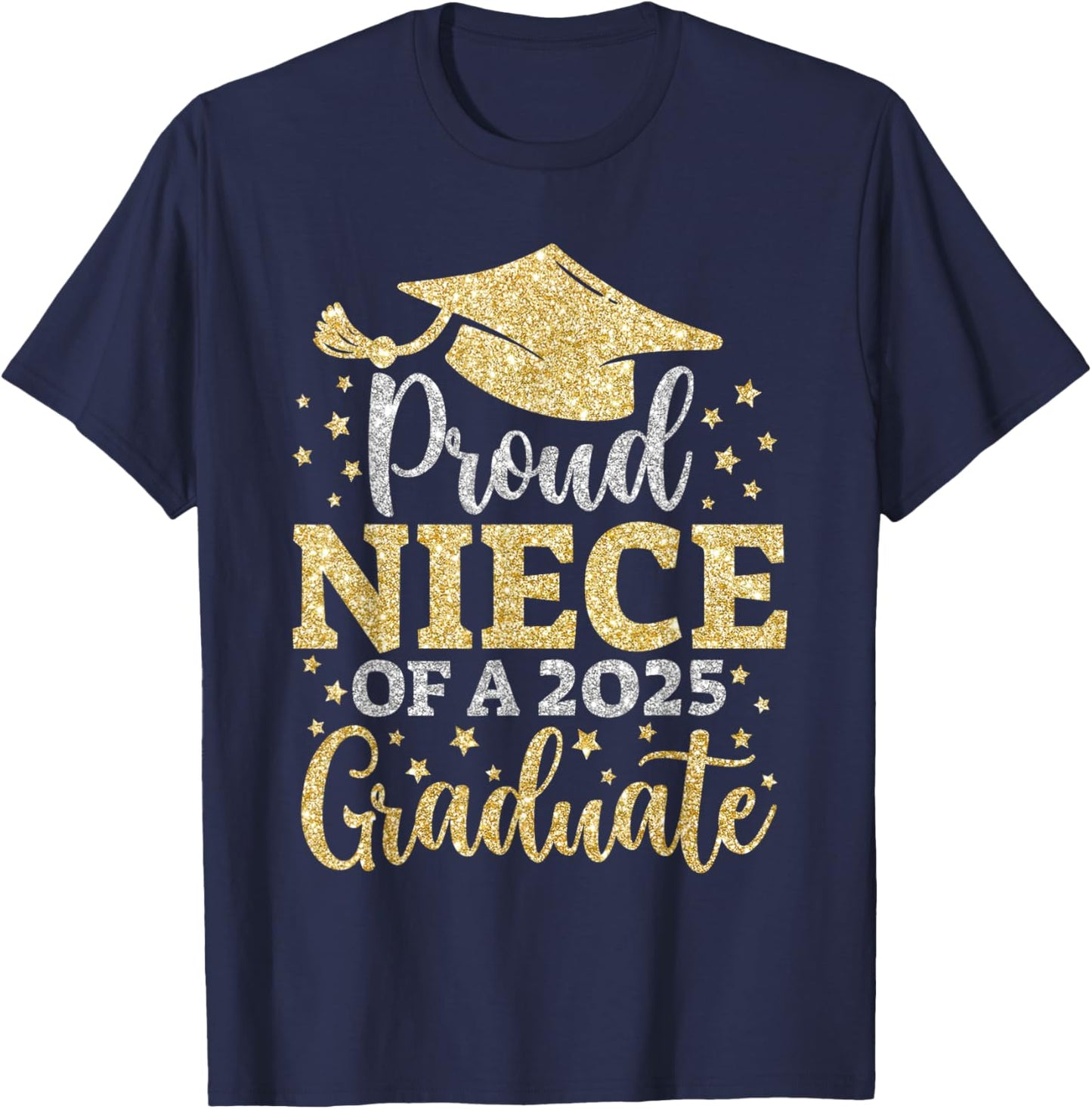 NIECE Senior 2025 Proud NIECE Of A Class Of 2025 Graduate T-Shirt - T-Shirt | Navy