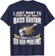 Just Want To Play Bass Guitar And Ignore Old Man Problems T-Shirt - T-Shirt | Navy