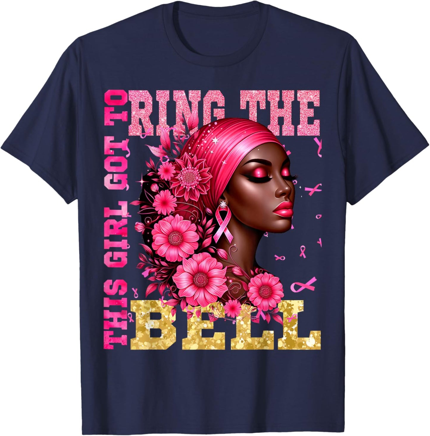 Breast Cancer Awareness Chemo This Girl Got to Ring the Bell T-Shirt - T-Shirt | Navy