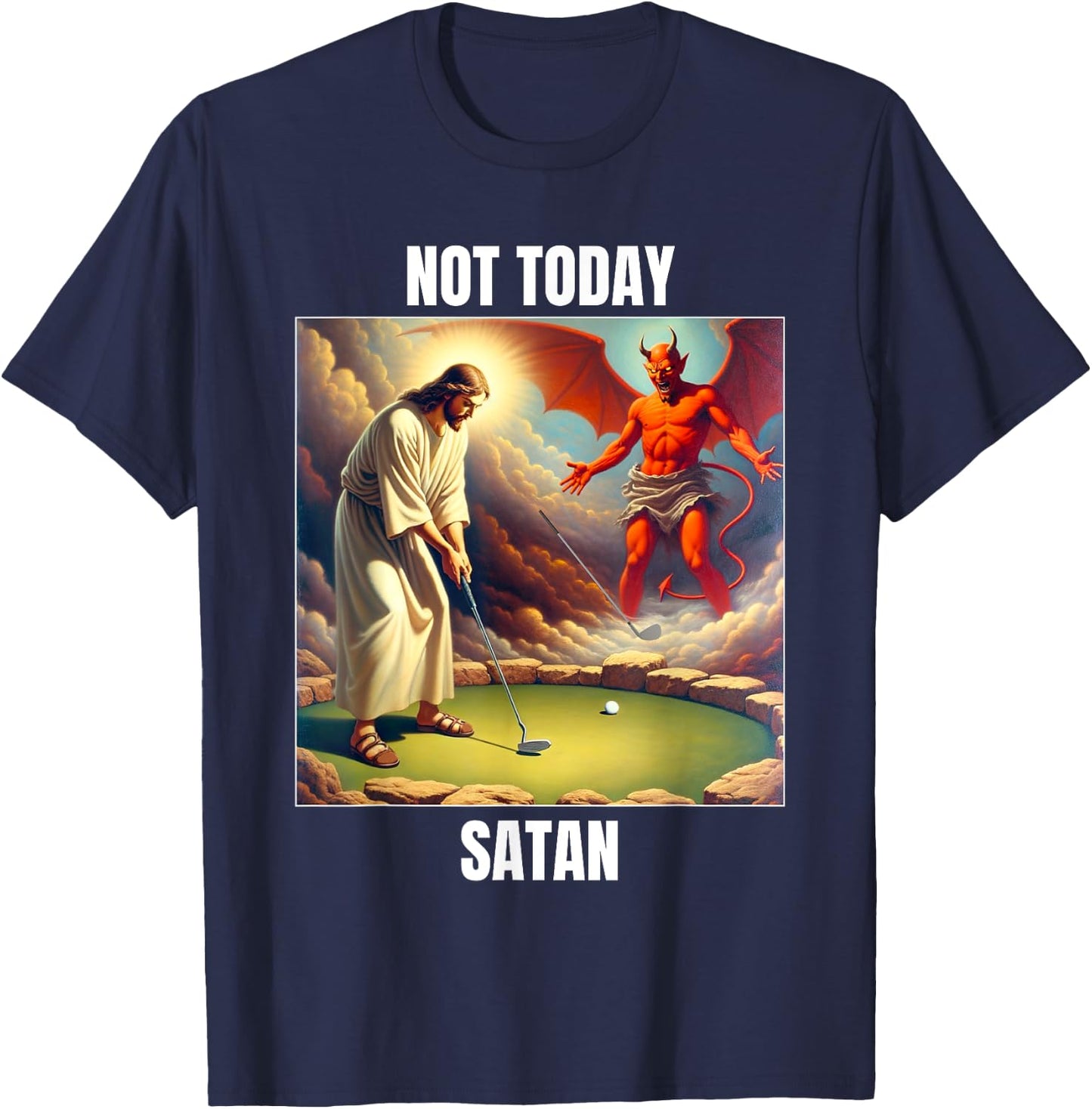 Jesus vs Satan Playing Golf - Not Today Satan T-Shirt - T-Shirt | Navy